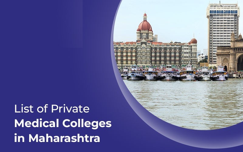 List of Medical Colleges in Maharashtra 2025-26: MBBS, MD, MS, DNB, SS Seats etc.