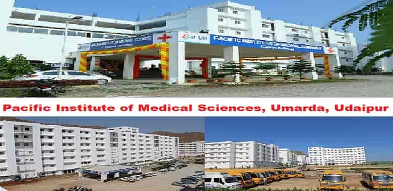 Pacific Institute of Medical Sciences Udaipur 2022-23: Admission, Courses, Fees Structure, Cutoff, Counselling , Contact Details