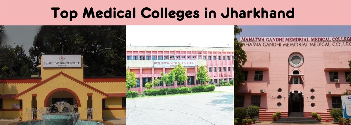 Top Medical Colleges in Jharkhand 2022-23: Ranking, Admission, Fee, Course & More