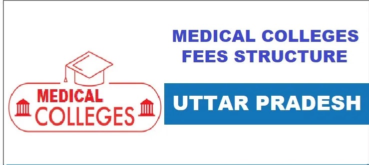 Uttar Pradesh MBBS Fees Structure 2022-23
