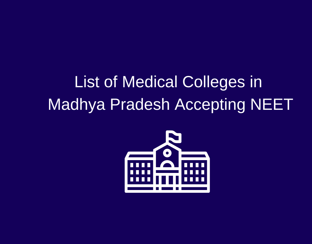 Top Medical Colleges in Madhya Pradesh 2022-23: Ranking, Admission, Course, Fees Structure ,Counselling