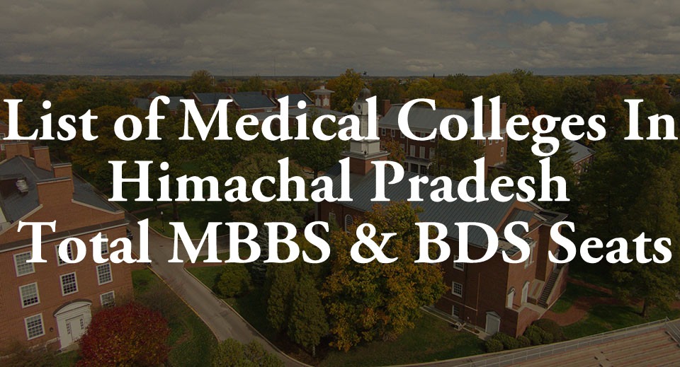 Top Medical College in Himachal Pradesh 2022-23: Ranking, Admission, Fee, Course & More