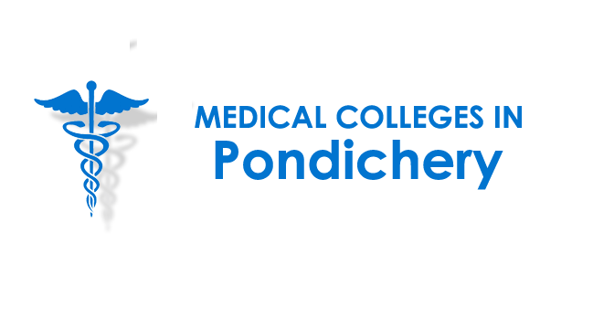 Top Medical Colleges in Pondicherry 2022-23: Ranking, Admission, Fee, Course & More